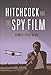 Produktbild Hitchcock and the Spy Film