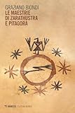 Le maestrie di Zarathustra e Pitagora