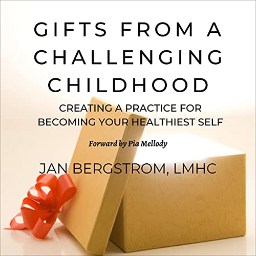 Gifts from a Challenging Childhood by Jan Bergstrom LMHC episode artwork