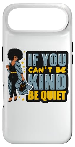 If You Can't Be Kind Be Quiet Black Girl Power ���f�B�[�X �K�[���Y �X�}�z�P�[�X iPhone Air �p