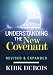 Understanding the New Covenant - Revised & Expanded
