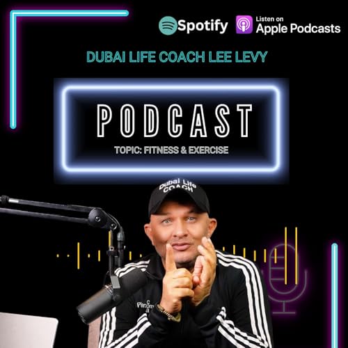 Dubai Life Coach Lee Levy | Mental Wellness Month May 2026 | Fitness & Exercise