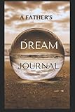  A Fathers Dream Journal