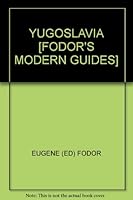 YUGOSLAVIA [FODOR'S MODERN GUIDES] B0010QAVRU Book Cover