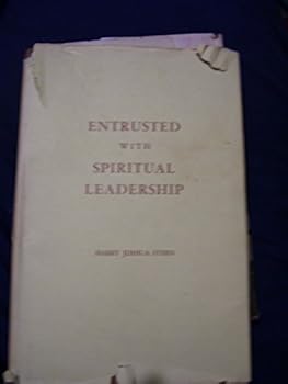 Hardcover Entrusted with Spiritual Leadership Book