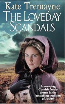 Paperback The Loveday Scandals (Loveday series, Book 4): A sweeping, historical, Cornish adventure Book