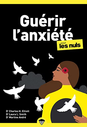 Guérir l'anxiété pour les Nuls : Livre de développement personnel,