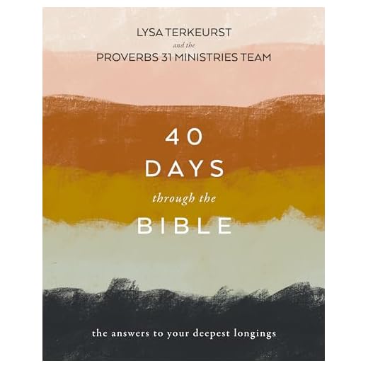 40 Days Through the Bible: The Answers to Your Deepest Longings