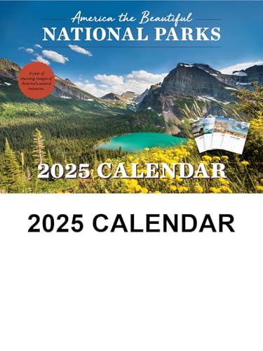 National Parks - 2025 Calendar: Year Of America's Natural Treasures, Stunning Photos, Interesting Facts, Location, Opening, History, Yellowstone, Grand Teton, Grand Canyon, Badlands, Everglades & More