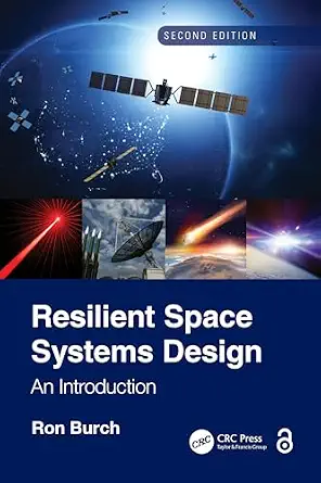 Resilient Space Systems Design: An Introduction 2nd Edition book cover