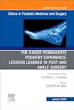 The Kaiser Permanente Podiatry Experience: Lessons Learned in Foot and Ankle Surgery, An Issue of Clinics in Podiatric Medicine and Surgery, E-Book (The Clinics: Orthopedics)