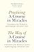 Practicing a Course in Miracles: A translation of the Workbook in plain language and with mentoring notes (Plain Language a Course in Miracles)