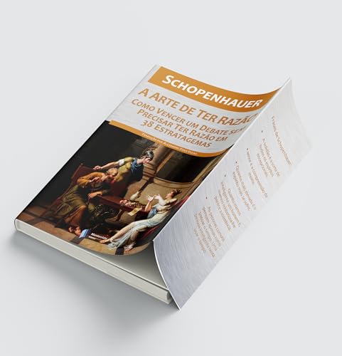 A Arte de ter Razão - Como Vencer um Debate sem Precisar ter Razão em 38 Estratagemas