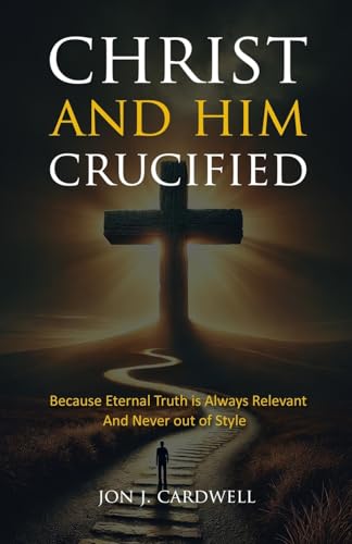 Christ and Him Crucified