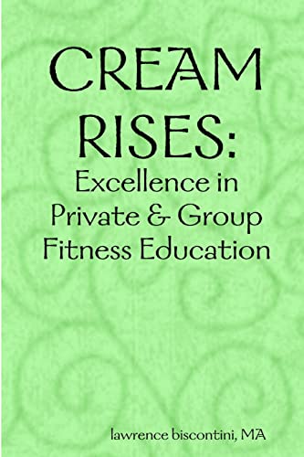 Cream Rises: Excellence in Private & Group Fitness Education
