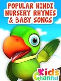 Popular Hindi Nursery Rhymes & Baby Songs - Kids Channel