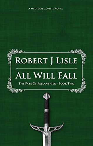 All Will Fall: The Fate Of Fallanbrier - Book Two