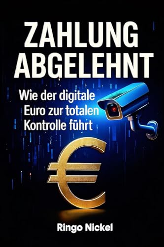 Zahlung abgelehnt: Wie der digitale Euro zur totalen Kontrolle führt