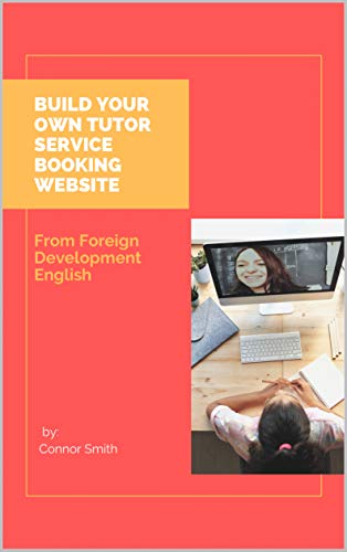 Build Your Own Tutor Service Booking Website by Connor Smith