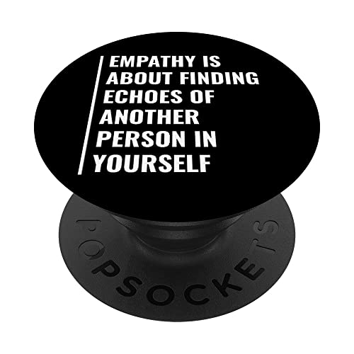 Empathie - Echoes Of Others in Yourself. Citation Empathy PopSockets PopGrip Interchangeable