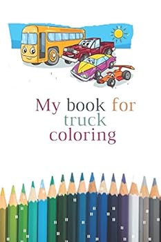 Paperback My book for truck coloring ( color time) Book