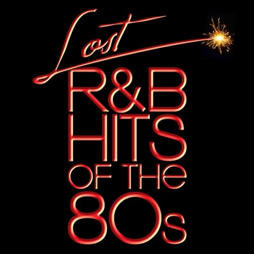 Lost R&B Hits Of The 80s