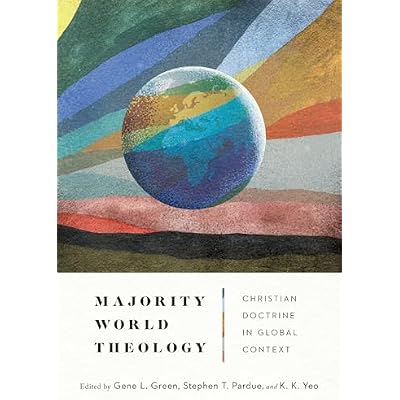 Majority World Theology &ndash; Christian Doctrine in Global Context