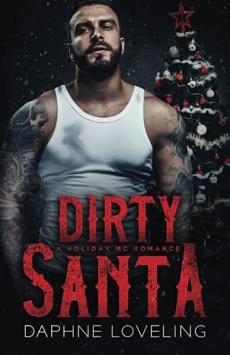 Dirty Santa: A Holiday MC Romance (Lords of Carnage Ironwood)