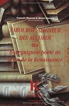 Paperback Tabourot, Seigneur Des Accords: Un Bourguignon Poete de la Fin de la Renaissance [French] Book
