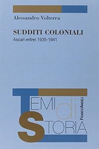 Sudditi coloniali. Ascari eritrei 1935-1941
