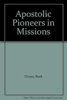 Hardcover Apostolic Pioneers in Missions Book