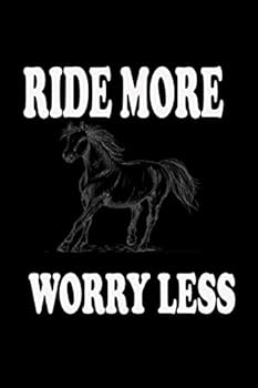 Ride More Worry Less : Design 120 Page Composition Blank Notebook College Ruled Joural for You or As a Gift for Your Children Girl or Boy to Use It in School or for You to Use at Office or Home