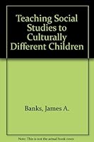 Teaching Social Studies to Culturally Different Children 0201003910 Book Cover