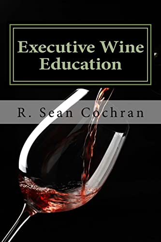 Executive Wine Education: What they should have taught you in