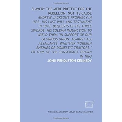 Slavery the mere pretext for the rebellion, not its cause