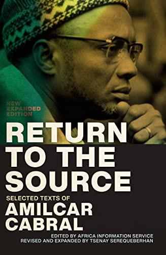 Return to the Source: Selected Texts of Amilcar Cabral, New Expan...