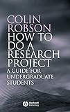 How to do a Research Project: A Guide for Undergraduate Students