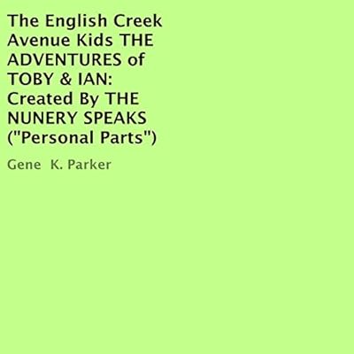 The English Creek Avenue Kids the Adventures of Toby & Ian