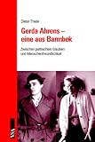  Gerda Ahrens – eine aus Barmbek: Zwischen politischem Glauben und Menschfreundlichkeit