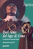 Quel ramo del lago di Como: La storia dei Promessi Sposi