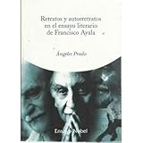  Retratos y autorretratos en el ensayo literario de Francisco Ayala