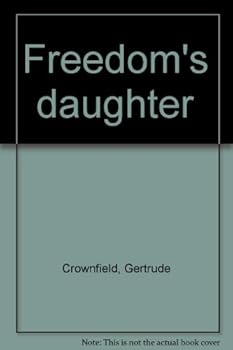 Freedom's daughter
