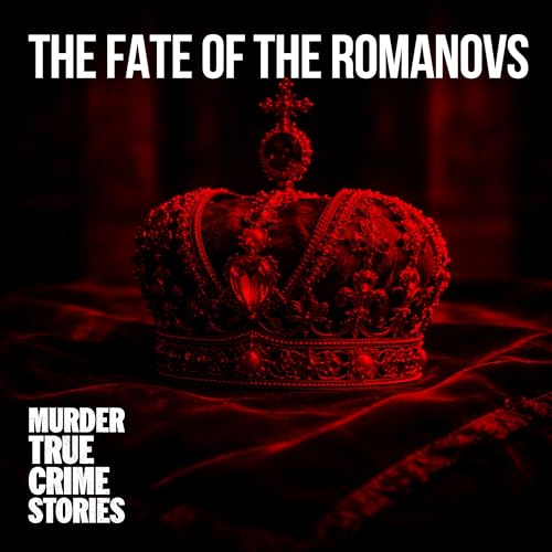 MYSTERY: The Fate of The Romanovs