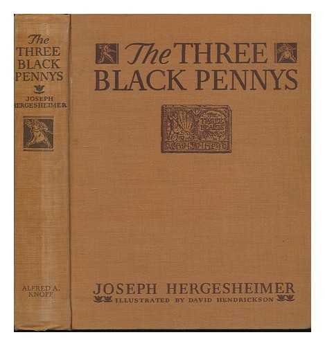 The Three Black Pennys [By] Joseph Hergesheimer... B001KS4MQ4 Book Cover