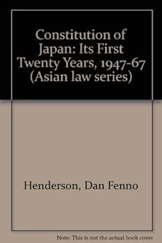 Paperback The Constitution of Japan, Its First Twenty Years, 1947-67. Book