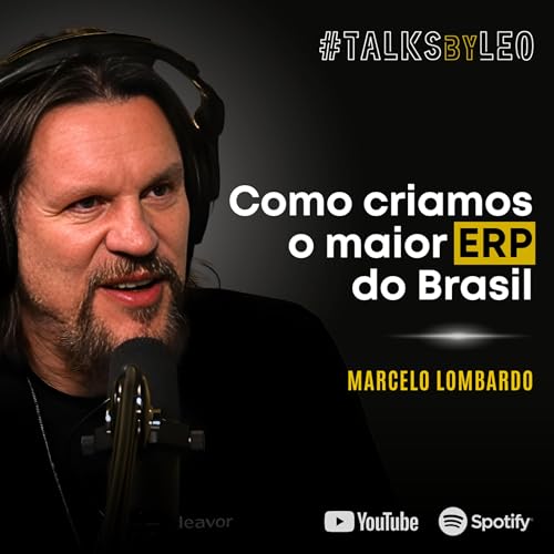 #217: MARCELO LOMBARDO, cofundador e CEO da Omie: A Hist&oacute;ria do Maior ERP para PMEs do Brasil e da Maior Rodada de Venture Capital em 2025 no Pa&iacute;s
