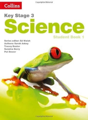 Key Stage 3 Science - Student Book 1 by Askey, Sarah, Baxter, Tracey, Berry, Sunetra, Dower, Pat (2014) Paperback