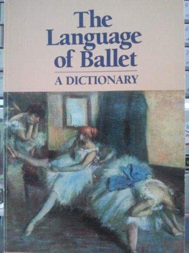 Language of Ballet a Dictionary, The 8712703745 Book Cover