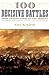 100 Decisive Battles: From Ancient Times to the Present