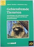 Gebietsfremde Tierarten: Auswirkungen auf einheimische Arten, Lebensgemeinschaften und Biotope,Situationsanalyse (Umweltforschung in Baden-Württemberg)